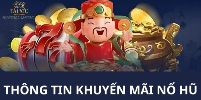 Một vài lưu ý để bạn nhận ưu đãi Nổ hũ tại Game Tài Xỉu. 