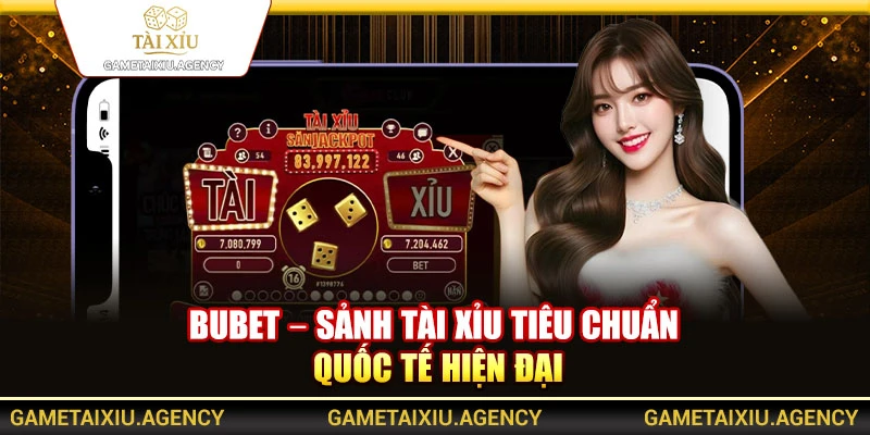 Tài Xỉu novo - Top 10 Trang Tài Xỉu Online Uy Tín #1 VN 2026 31 Bubet – Sảnh tài xỉu tiêu chuẩn quốc tế hiện đại