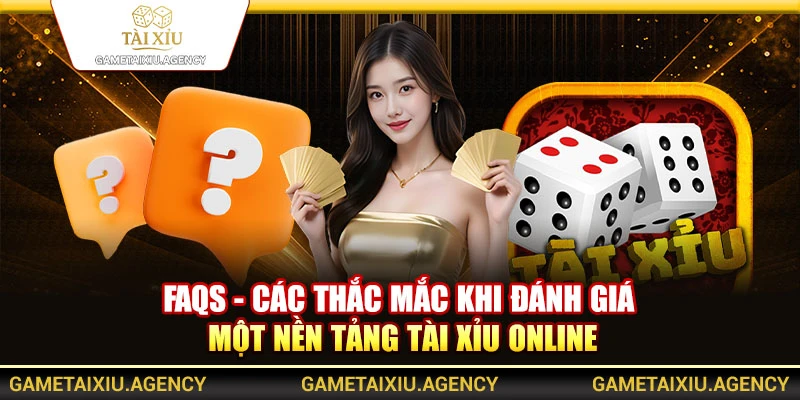 Tài Xỉu novo - Top 10 Trang Tài Xỉu Online Uy Tín #1 VN 2026 33 FAQs - Các thắc mắc khi đánh giá một nền tảng tài xỉu online